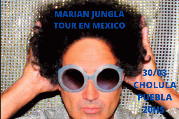 MARIAN JUNGLA: TOUR EN MÉXICO
